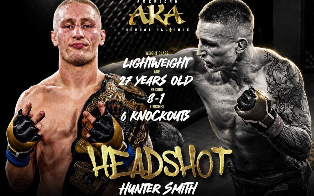 From AKA Champion to Dana White’s Contender Series: The Journey of Hunter “Headshot” Smith